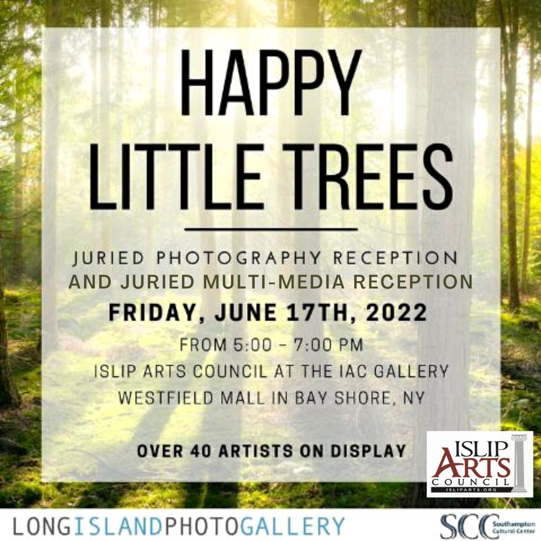 JUNE 2022 / Happy Little Trees Juried Photography Show