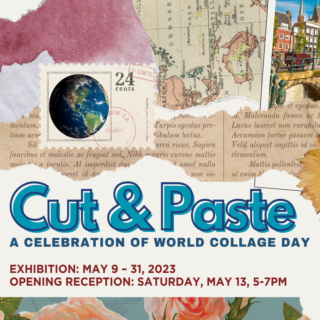 MAY 2023 / Cut & Paste - A Celebration of World Collage Day