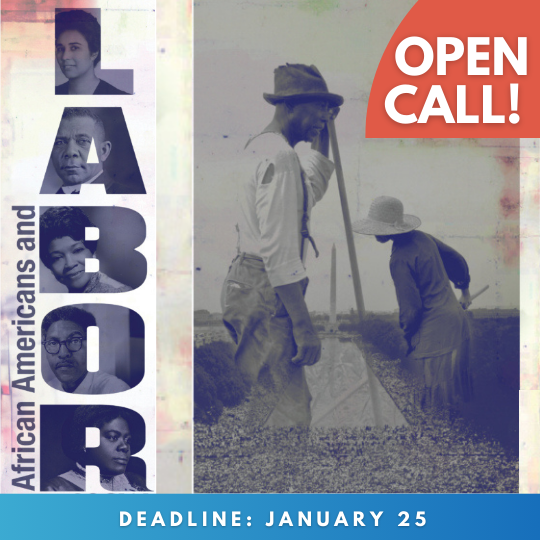 JAN 2025 / OPEN CALL: African Americans and Labor