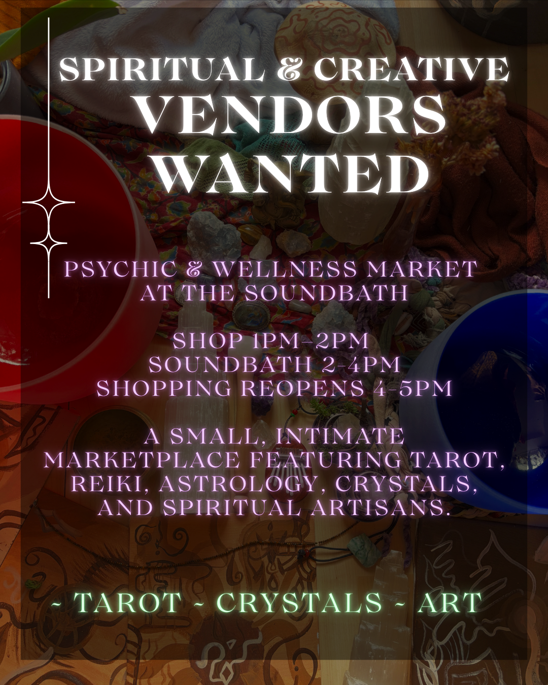 DEC 2025 / Seeking Vendors for Sound Bath Psychic & Wellness Market